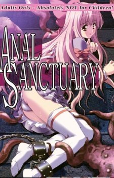 Anal Sanctuary – Absolutely NOT for Childrens (Part 1 and Part 2)