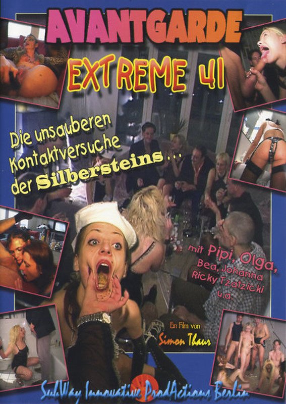 Avantgarde Extreme 41 - Die unsauberen Kontaktversuche der Silbersteins (Olga, Johanna, Pipi, Schnuckel Bea & Ricky Tzatzicky)