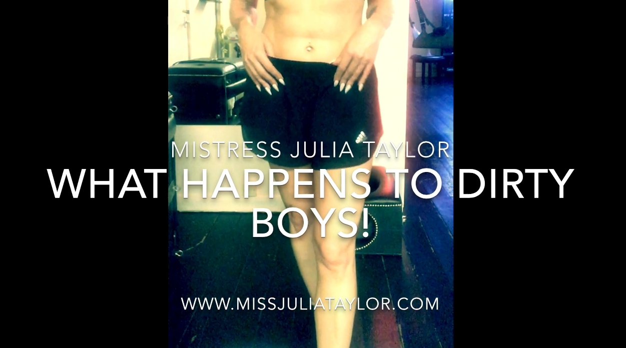 What happened to dirty boys! (2.02.2021) 7.99$ (Premium Request) via Mistress Julia Taylor